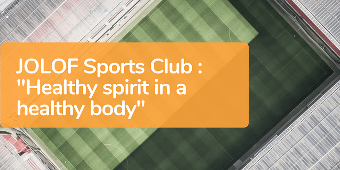 JOLOF%20Sports%20Club%20-%20Healthy%20spirit%20in%20a%20healthy%20body